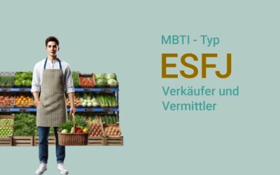 ESFJ Persönlichkeitsprofil Verkäufer / Vermittler